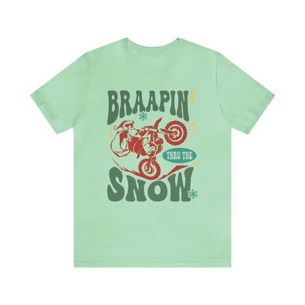 Braapin' Thru the Snow Adult Unisex Jersey Short Sleeve Tee | Santa on Dirt Bike Christmas Shirt