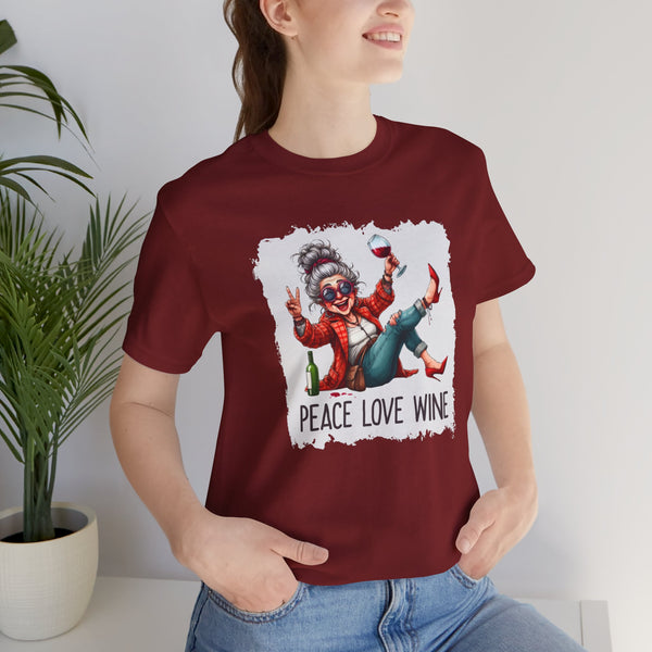 Peace Love Wine Old Granny Drinking Wine Adult Unisex Jersey Short Sleeve Tee | Funny Wine Friends Saying T-Shirt | Adult Unisex XS-5XL