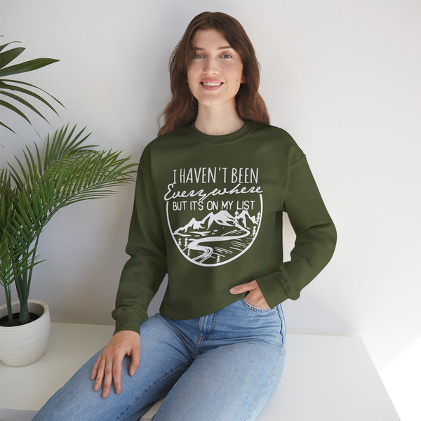 I Haven't Been Everywhere But It's On My List Adult Unisex Heavy Blend™ Crewneck Sweatshirt | Soft and Cozy Hiking, Travel and Adventure Sweatshirt