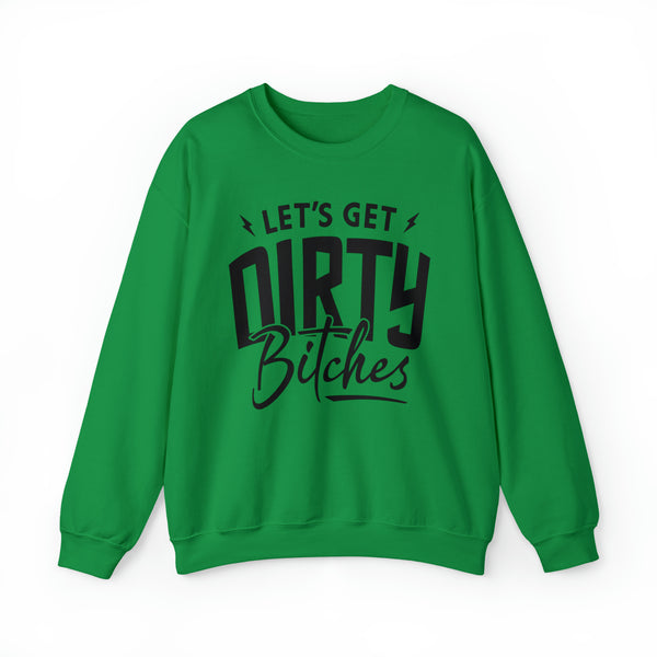 Let's Get Dirty Bitches Adult Unisex Heavy Blend™ Crewneck Sweatshirt | Soft and Cozy Dirty Riding Day Sweatshirt