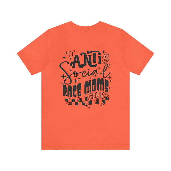 Anti Social Race Moms Club Front and Back Design Adult Unisex Jersey Short Sleeve Tee | Rad Race Mama Race Day Shirt