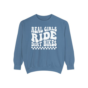 Real Girls Ride Dirt Bikes Unisex Garment-Dyed Sweatshirt | Funny MX Motocross Moto Girl Race Day Sweatshirt