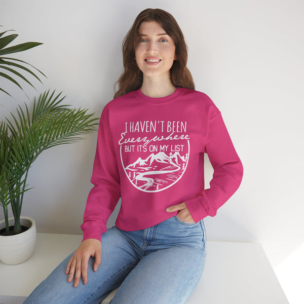 I Haven't Been Everywhere But It's On My List Adult Unisex Heavy Blend™ Crewneck Sweatshirt | Soft and Cozy Hiking, Travel and Adventure Sweatshirt