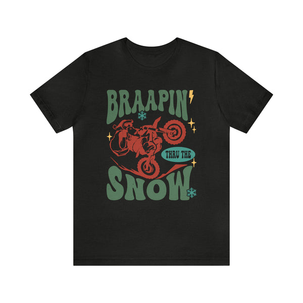 Braapin' Thru the Snow Adult Unisex Jersey Short Sleeve Tee | Santa on Dirt Bike Christmas Shirt