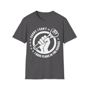 Sorry I Can't I Have Plans in the Garage Adult Unisex Softstyle T-Shirt | Rad Mechanic Dad Tee | Moto Dad Race Day Shirt