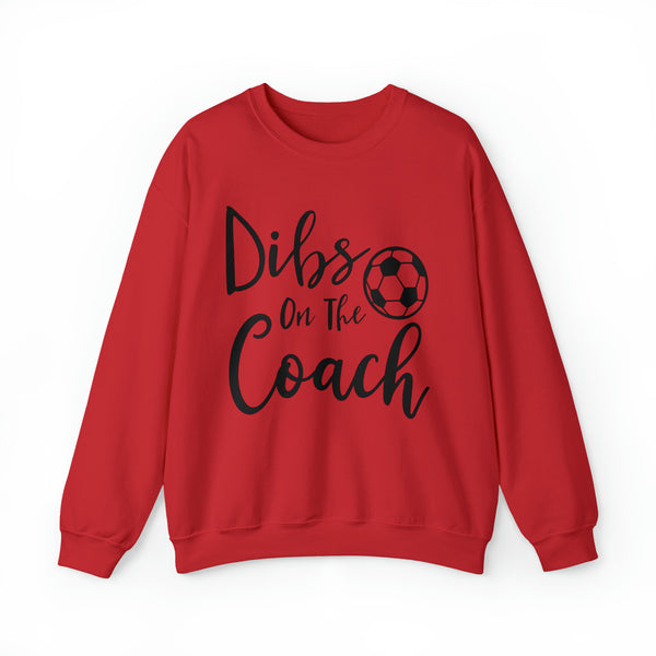 Dibs on the Soccer Coach Adult Unisex Heavy Blend™ Crewneck Sweatshirt | Soccer Coach's Wife Sweatshirt | Dibs on the Coach with Soccer Ball