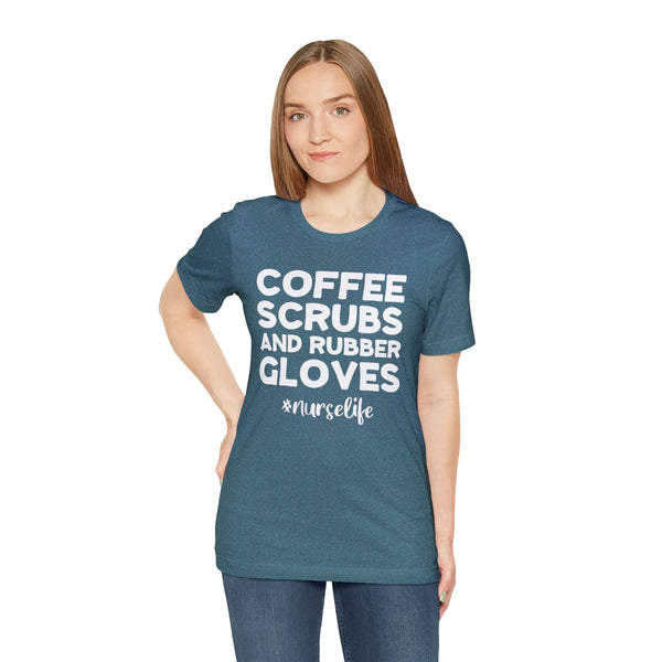 Coffee Scrubs and Rubber Gloves #nurselife Adult Unisex Jersey Short Sleeve Tee | Coffee Scrubs and Rubber Gloves Nursing Hospital Staff Shirt