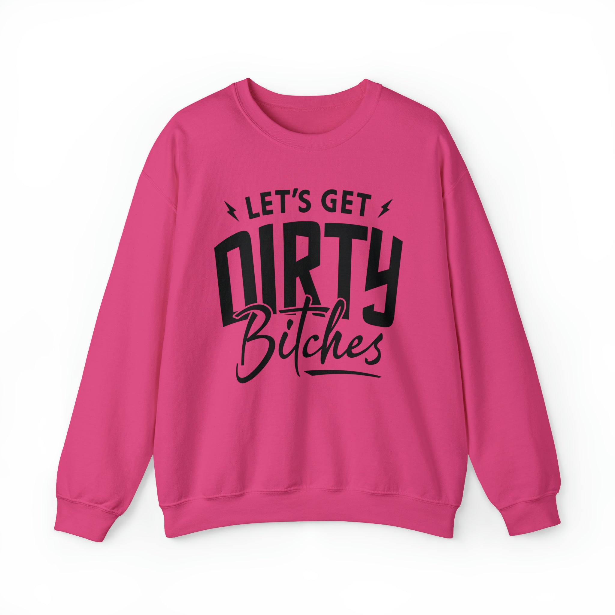 Let's Get Dirty Bitches Adult Unisex Heavy Blend™ Crewneck Sweatshirt | Soft and Cozy Dirty Riding Day Sweatshirt