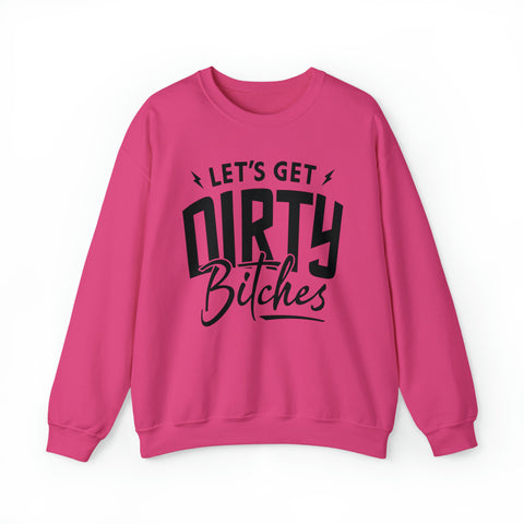 Let's Get Dirty Bitches Adult Unisex Heavy Blend™ Crewneck Sweatshirt | Soft and Cozy Dirty Riding Day Sweatshirt