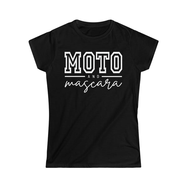 Ladies Moto and Mascara Softstyle Tee | Ladies Fit Moto and Mascara T-Shirt