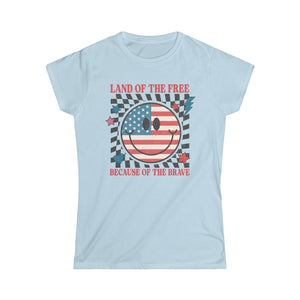 Land of the Free Because of the Brave Women's Softstyle Tee | Patriotic Race Themed 4th of July Ladies Shirt