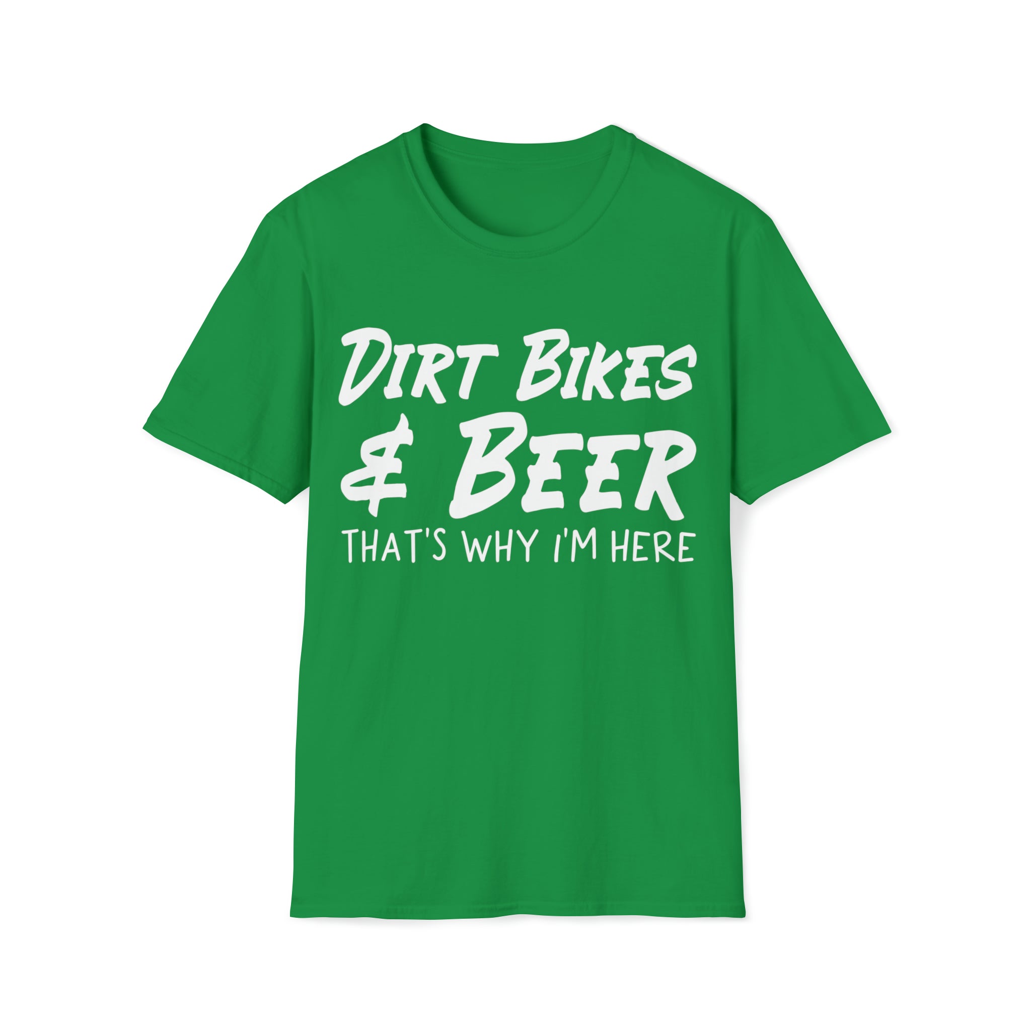 Dirt Bikes and Beer That's Why I'm Here Adult Unisex Softstyle T-Shirt | Rad Moto Dad Tee | MX SX Moto Dad Race Day Shirt