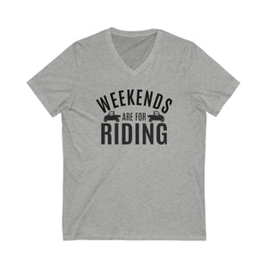 Weekends Are For Riding Adult Unisex Jersey Short Sleeve V-Neck Tee | UTV SxS Side By Side Riding T-Shirt
