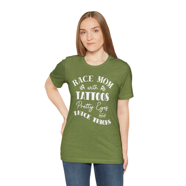 Race Mom With Tattoos Pretty Eyes and Thick Thighs Adult Unisex Jersey Short Sleeve Tee | Rad Race Mom T-Shirt