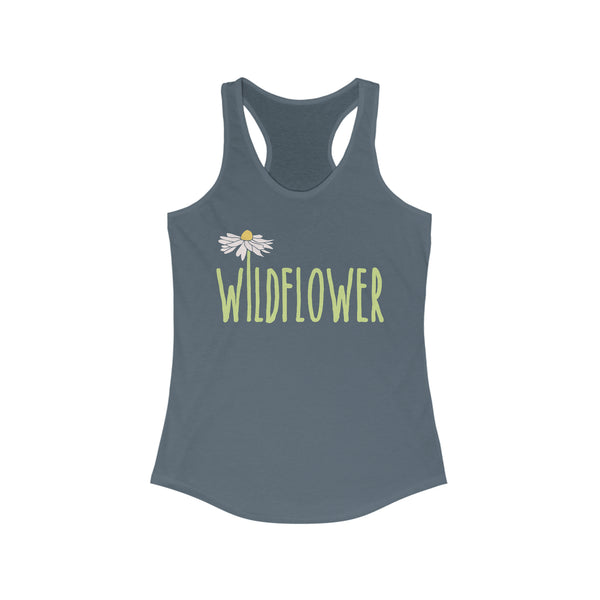 Ladies Wildflower Tank Top | Ideal Racerback Tank | In A Field of Roses Be A Wildflower Racerback Tank Top | Free Spirit Gypsy Soul