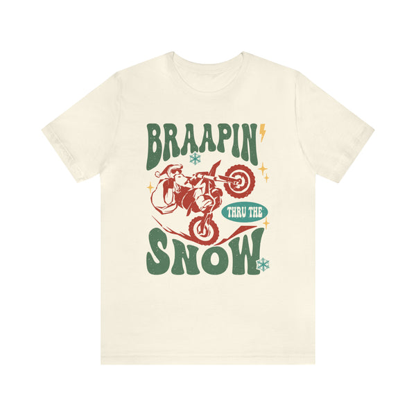 Braapin' Thru the Snow Adult Unisex Jersey Short Sleeve Tee | Santa on Dirt Bike Christmas Shirt