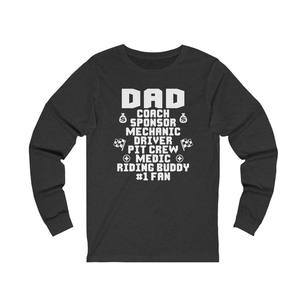 Dad Coach Sponsor Mechanic Driver Pit Crew Medic Riding Buddy #1 Fan Unisex Jersey Long Sleeve Tee | Race Dad Race Day Shirts