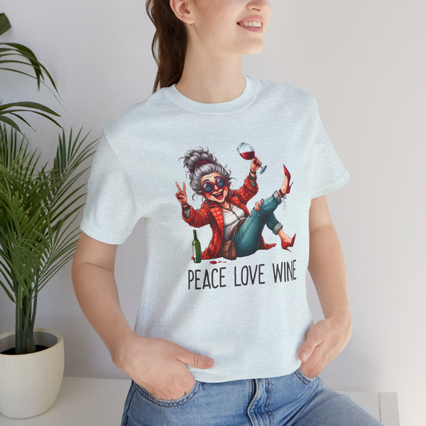 Peace Love Wine Old Granny Drinking Wine Adult Unisex Jersey Short Sleeve Tee | Funny Wine Friends Saying T-Shirt | Adult Unisex XS-5XL