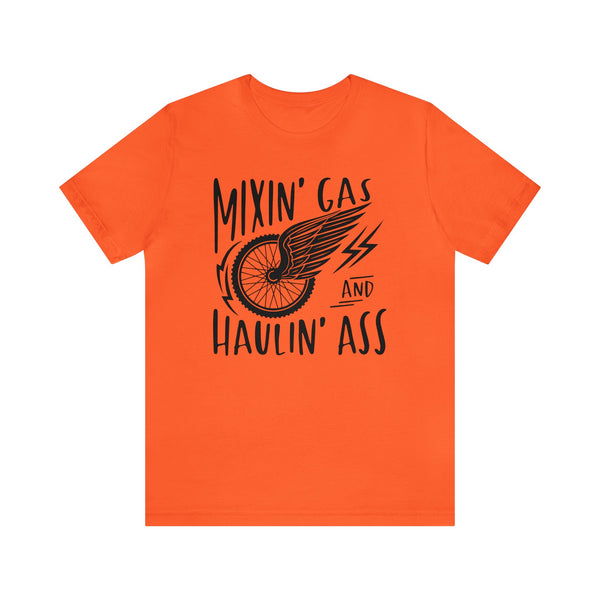 Mixin' Gas and Haulin' Ass Adult Unisex Jersey Short Sleeve Tee | Funny Race Dad Pit Crew Race Day Shirt