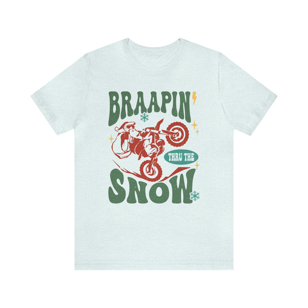 Braapin' Thru the Snow Adult Unisex Jersey Short Sleeve Tee | Santa on Dirt Bike Christmas Shirt