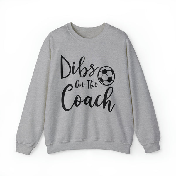 Dibs on the Soccer Coach Adult Unisex Heavy Blend™ Crewneck Sweatshirt | Soccer Coach's Wife Sweatshirt | Dibs on the Coach with Soccer Ball