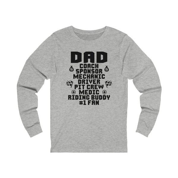 Dad Coach Sponsor Mechanic Driver Pit Crew Medic Riding Buddy #1 Fan Unisex Jersey Long Sleeve Tee | Race Dad Race Day Shirts