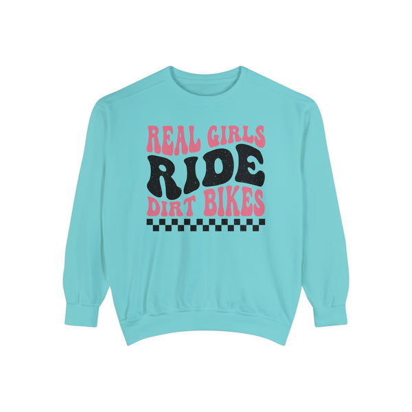 Real Girls Ride Dirt Bikes Unisex Garment-Dyed Sweatshirt | Funny MX Motocross Moto Girl Race Day Sweatshirt