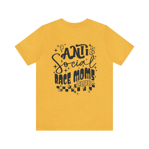 Anti Social Race Moms Club Front and Back Design Adult Unisex Jersey Short Sleeve Tee | Rad Race Mama Race Day Shirt