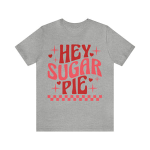 Retro Hey Sugar Pie Adult Unisex Jersey Short Sleeve Tee | Groovy Valentine's Day T-Shirt