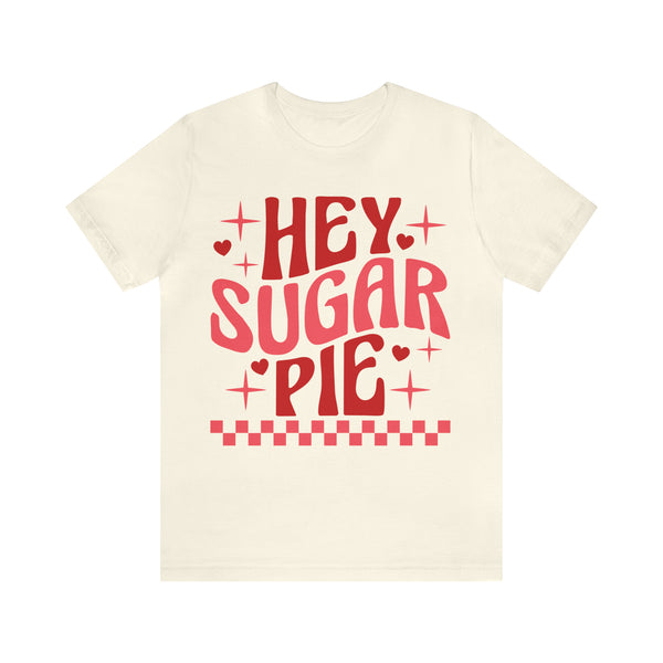 Retro Hey Sugar Pie Adult Unisex Jersey Short Sleeve Tee | Groovy Valentine's Day T-Shirt