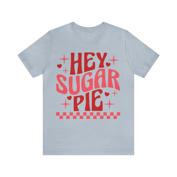 Retro Hey Sugar Pie Adult Unisex Jersey Short Sleeve Tee | Groovy Valentine's Day T-Shirt