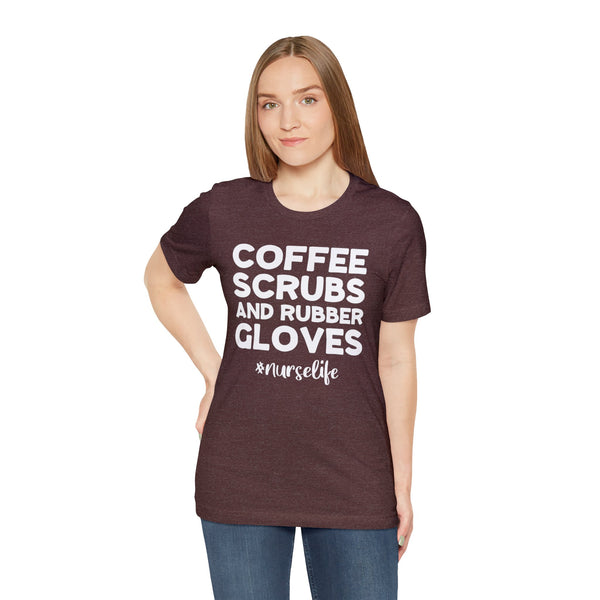 Coffee Scrubs and Rubber Gloves #nurselife Adult Unisex Jersey Short Sleeve Tee | Coffee Scrubs and Rubber Gloves Nursing Hospital Staff Shirt