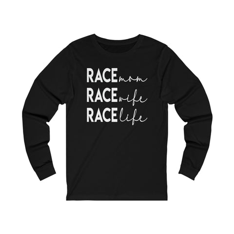 Race Mom Race Wife Race Life Unisex Jersey Long Sleeve Tee | Race Mom Wife Life Race Day Shirts