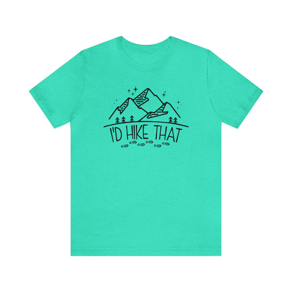 I'd Hike That with Mountains Adult Unisex Jersey Short Sleeve Tee | Hiker Shirt | Funny Hiking Shirt