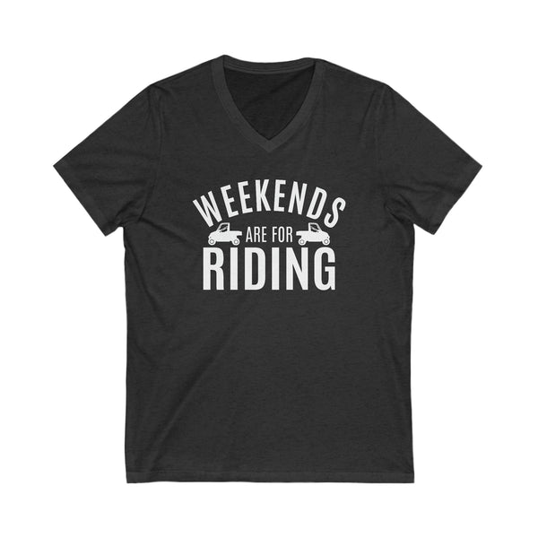 Weekends Are For Riding Adult Unisex Jersey Short Sleeve V-Neck Tee | UTV SxS Side By Side Riding T-Shirt