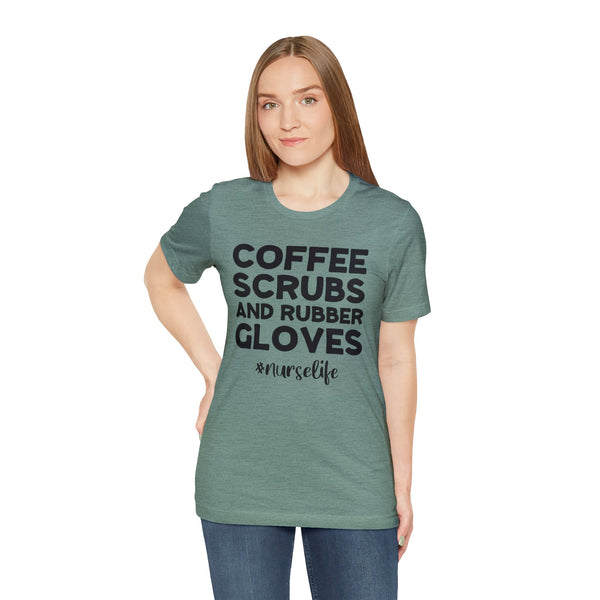 Coffee Scrubs and Rubber Gloves #nurselife Adult Unisex Jersey Short Sleeve Tee | Coffee Scrubs and Rubber Gloves Nursing Hospital Staff Shirt