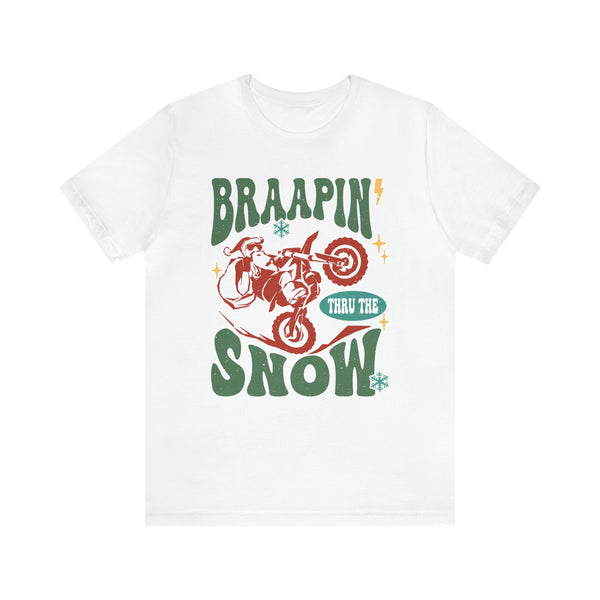 Braapin' Thru the Snow Adult Unisex Jersey Short Sleeve Tee | Santa on Dirt Bike Christmas Shirt