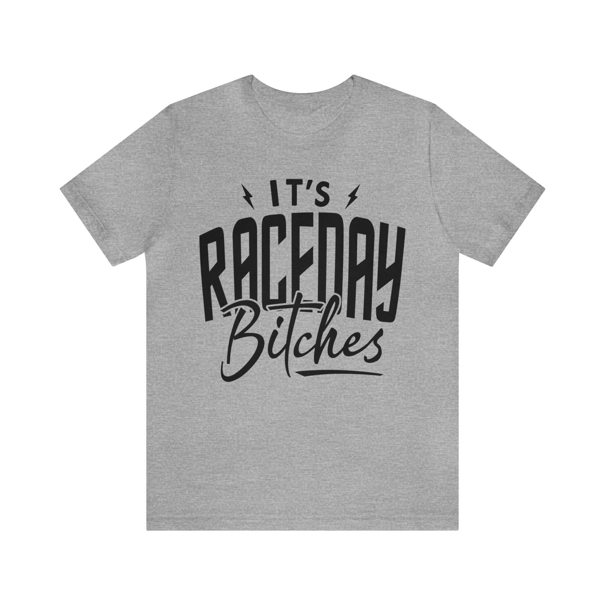 It's Raceday Bitches Adult Unisex Jersey Short Sleeve Tee | Funny Race Day Shirt