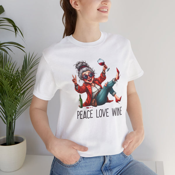 Peace Love Wine Old Granny Drinking Wine Adult Unisex Jersey Short Sleeve Tee | Funny Wine Friends Saying T-Shirt | Adult Unisex XS-5XL