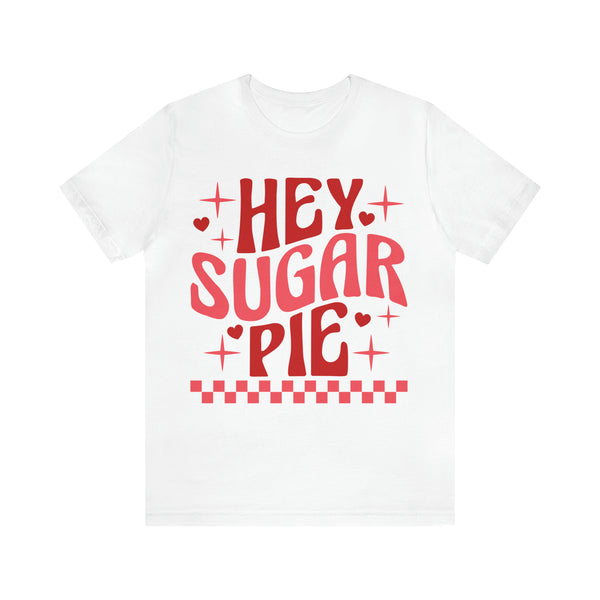 Retro Hey Sugar Pie Adult Unisex Jersey Short Sleeve Tee | Groovy Valentine's Day T-Shirt