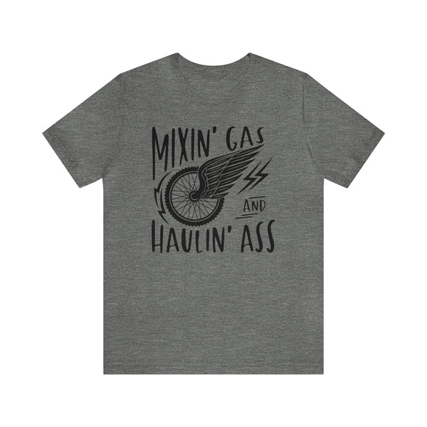 Mixin' Gas and Haulin' Ass Adult Unisex Jersey Short Sleeve Tee | Funny Race Dad Pit Crew Race Day Shirt