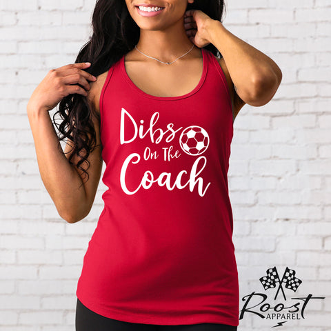 Dibs on the Coach Ladies Ideal Racerback Tank | Dibs on the Soccer Coach Tank | Soccer Coach's Wife Tank