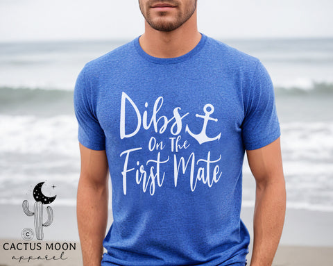 Dibs on the First Mate Adult Unisex Jersey Short Sleeve Tee | First Mate's Man Husband Hubby Boyfriend Wife Girlfriend Daughter T-Shirt