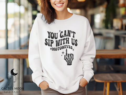 You Can't Sip With Us #MotoWives Unisex Garment-Dyed Sweatshirt | Funny MX Motocross Moto Wife Race Day Sweatshirt