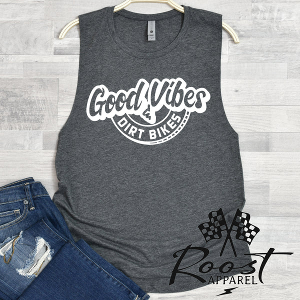 Good Vibes and Dirt Bikes Racerback Tank or Muscle Tank