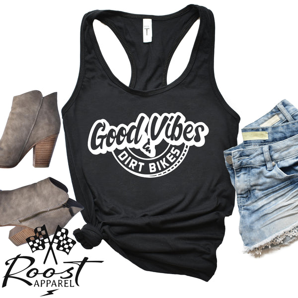 Good Vibes and Dirt Bikes Racerback Tank or Muscle Tank