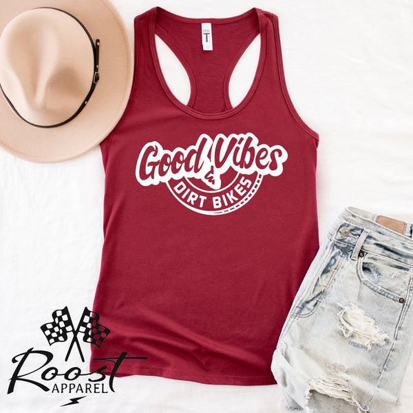 Good Vibes and Dirt Bikes Racerback Tank or Muscle Tank