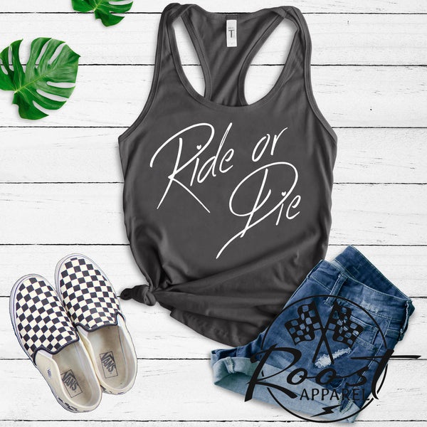 Ladies Ride or Die Racerback Tank or Muscle Tank