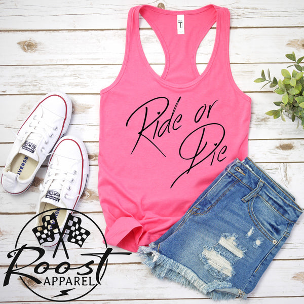 Ladies Ride or Die Racerback Tank or Muscle Tank